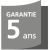 5 ans de garantie 5 ans de garantie